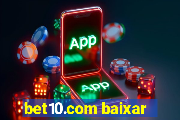 bet10.com baixar